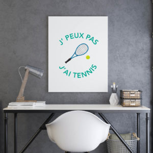 Poster - J’peux pas j'ai Tennis
